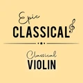 EPIC CLASSICAL - Classical Violin Radio Logo