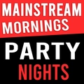 # Mainstream Mornings & Party Nights - (Morning/Day: Mainstream, Top 40, Charts - Evening/Night: Party, House, Techno, DJ Mixes, Live DJs) Radio Logo
